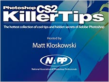 Photoshop Killer Tips With Matt Kloskowski