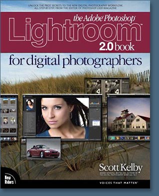 The Adobe Photoshop Lightroom 2 Book For Digital Photographers From Scott Kelby