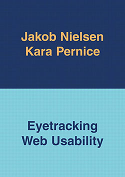 Eyetracking Web Usability - New Book From Jakob Nielsen - Free 32 Page Sample Chapter