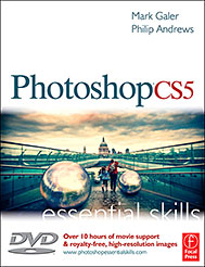 Photoshop CS5: Essential Skills by Mark Galer and Philip Andrews