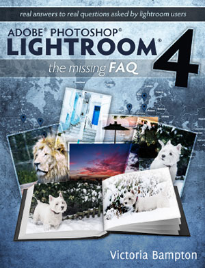 Adobe Lightroom 4 – The Missing FAQ