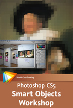 Photoshop CS5 Smart Objects Workshop - Make Amazing, Nondestructive Transformations - 3 Free Videos